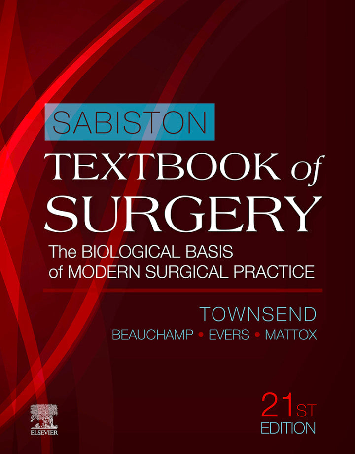 Sabiston Textbook of Surgery: The Biological Basis of Modern Surgical Practice 21st Edition