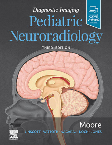 Diagnostic Imaging: Pediatric Neuroradiology 3rd Edition