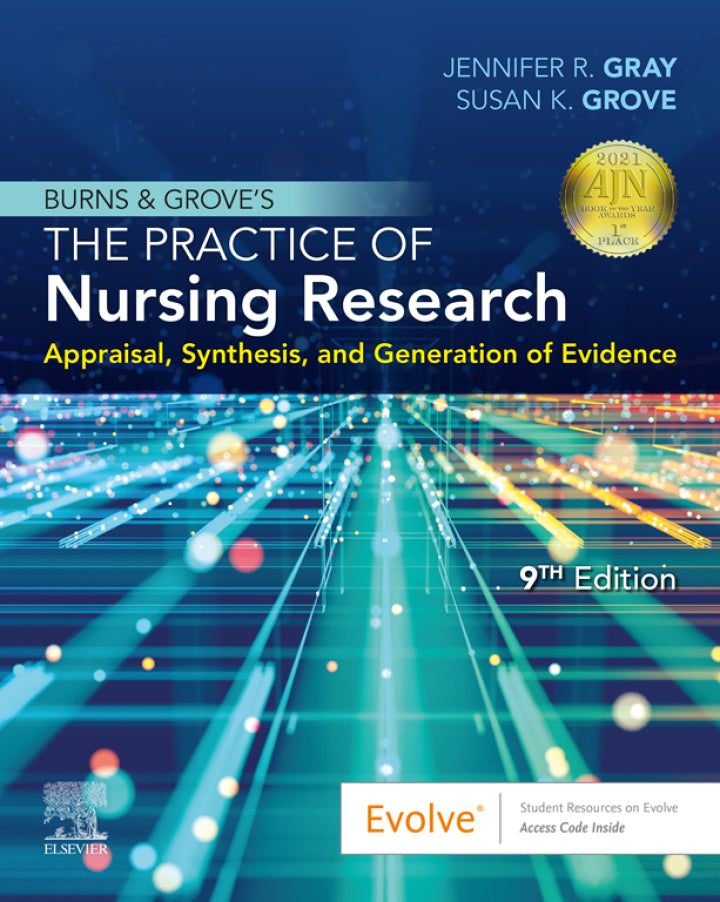 Burns and Grove's The Practice of Nursing Research - E-Book: Appraisal, Synthesis, and Generation of Evidence